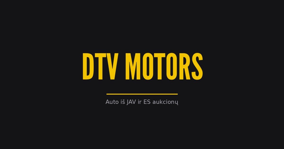 Naujienos ir Patarimai — Auto Importas iš JAV | DTV MOTORS